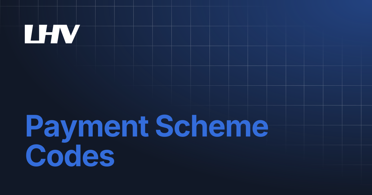 Payment Scheme Codes | Connect | Documentation for LHV CONNECT