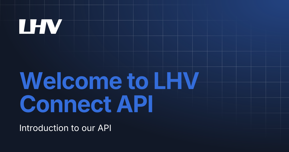 Welcome to LHV Connect API | Connect | Documentation for LHV CONNECT