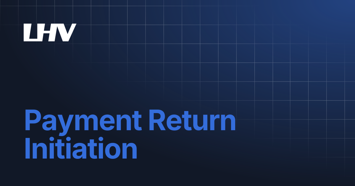 Payment Return Initiation | Connect | Documentation for LHV CONNECT
