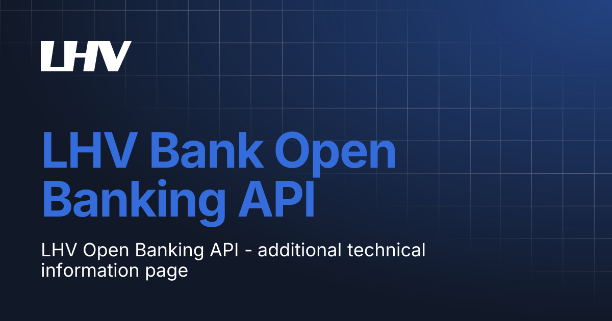 LHV Bank Open Banking API | Open Banking API | Documentation for LHV ...